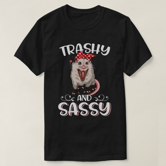 Trashy und Sassy Funny Possum  T-Shirt (Design vorne)
