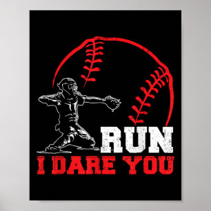 Trau dich, ich fordere dich lustiger Baseball Catc Poster