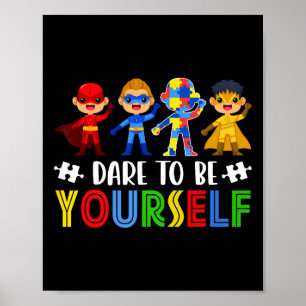 Trau Dich Selbst Zu Sein Autismus-Bewusstseins-Tag Poster