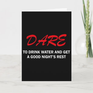 Trau dich Wasser zu trinken und eine gute Nachtruh Karte