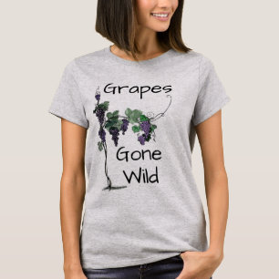 Trauben Gone Wilder T - Shirt