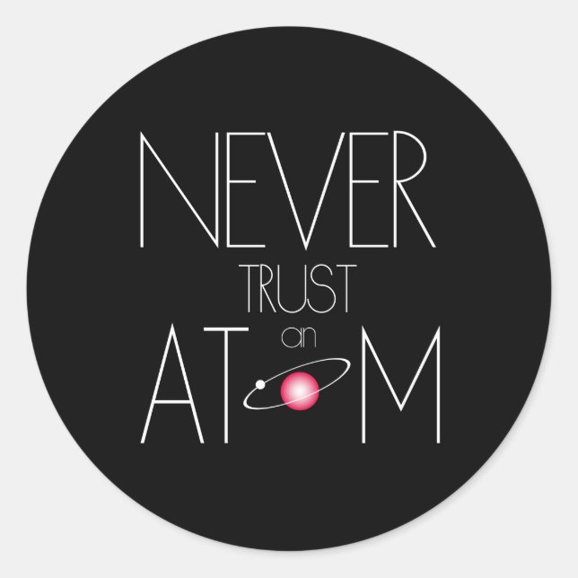 Traue Atom nie! Runder Aufkleber (Vorderseite)