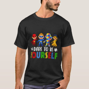 Traue Dir Selbst Autism Awareness Day Superheld T-Shirt