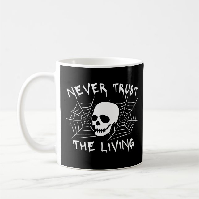 Traue nie dem lebenslangen Halloween Kaffeetasse (Links)