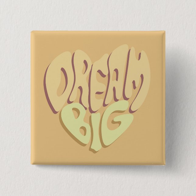 Traum Big: Gelbe positive Worte Button (Vorderseite)