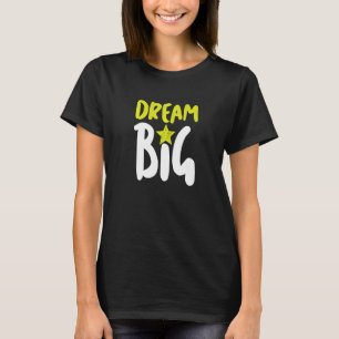 Traum Big Never Quit Illustration Grafik-Designs T-Shirt