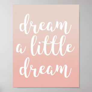 Traum ein bisschen Pink Ombre Zitat Druck Poster