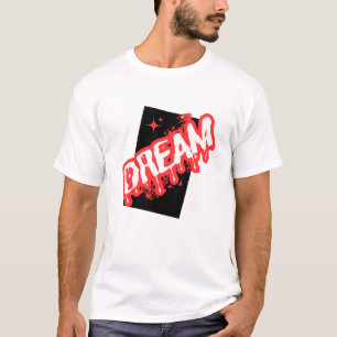"Traum: Ein inspirierendes Design!" T-Shirt