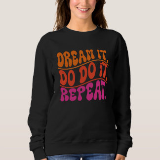 TRAUM ERFÜLLEN SWEATSHIRT
