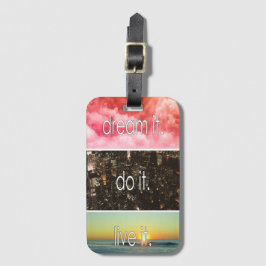 Traum, es erledigt es Motivierend Zitat Gepäckanhänger