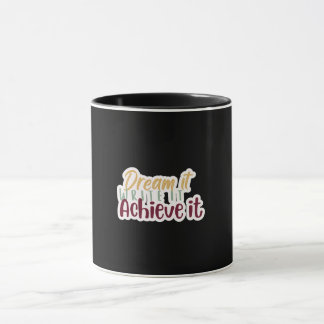 Traum Es Schreib Es Erreiche Es Tasse