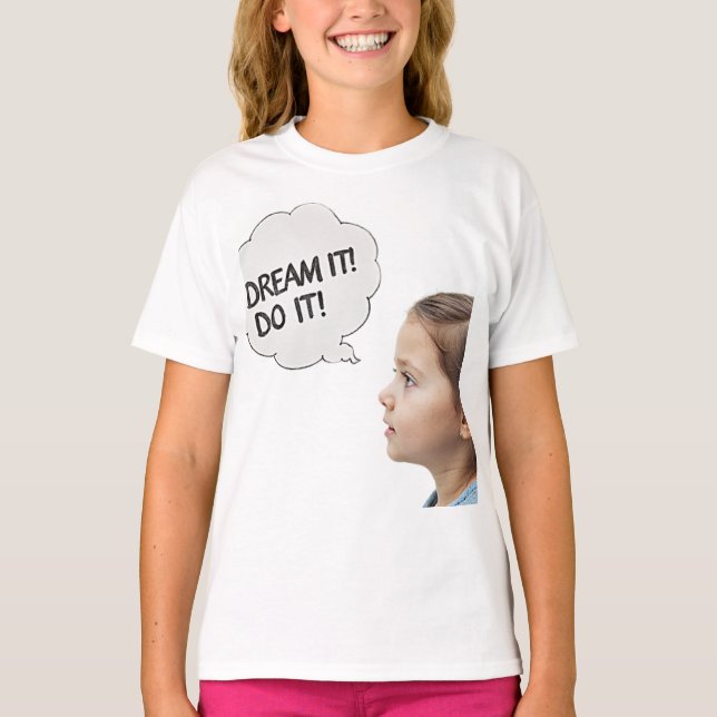 Träum es! T-Shirt (Vorderseite)