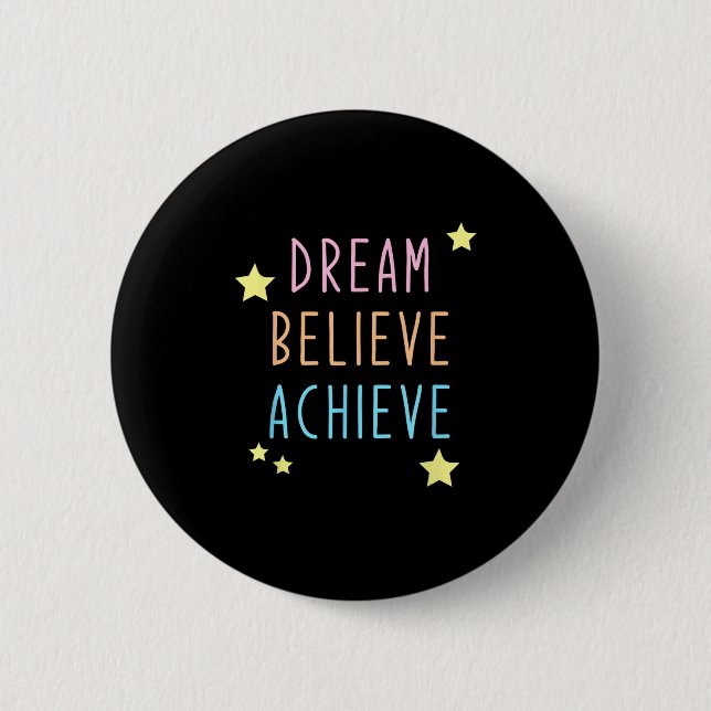 Traum glaube farbenfrohe Motivation Inspirierte po Button (Vorderseite)