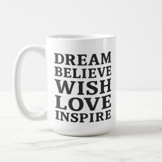 Traum glaubt, Liebe will Motivierend Zitat Inspiri Kaffeetasse