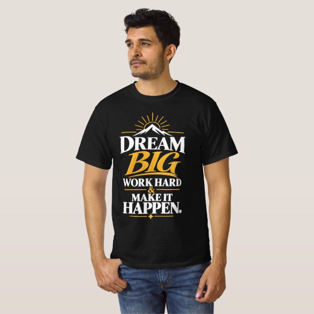 Traum groß Arbeitswille Erreichen T-Shirt (Vorne ganz)