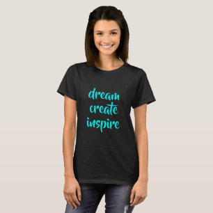 Traum Inspiriere FrauenT - Shirt