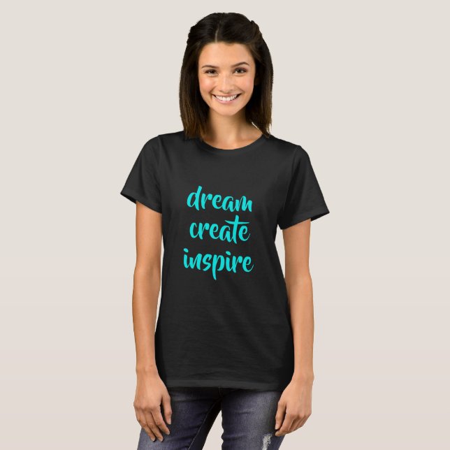 Traum Inspiriere FrauenT - Shirt (Vorne ganz)