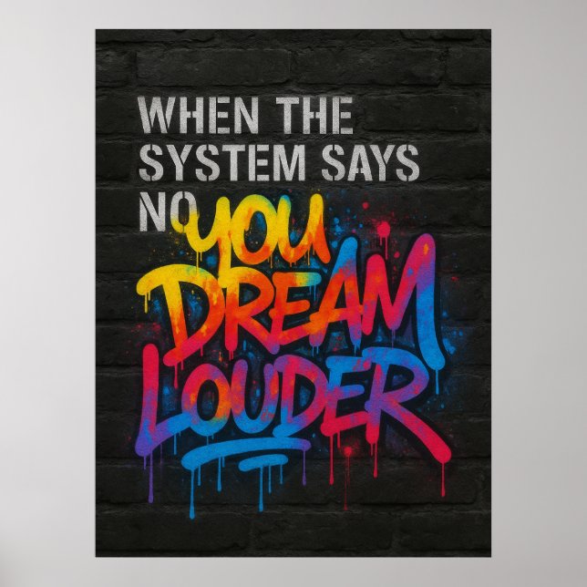 Traum lauter, Graffiti-Stil Motivationsposter Poster (Vorne)