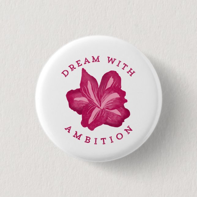 Traum mit Ehrgeiz Amaryllis Inspiration Button (Vorderseite)