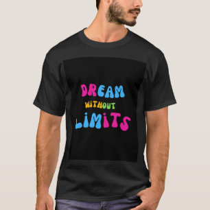 Traum ohne Grenzen T - Shirt - ohne Grenzen Inspir