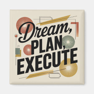 Traum, Plan, Umsetzen Magnet