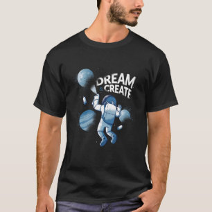 Traum schaffen Farbe Astronauten Astral kosmisch f T-Shirt
