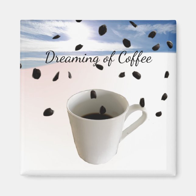 Traum vom Kaffee Magnet (Vorne)