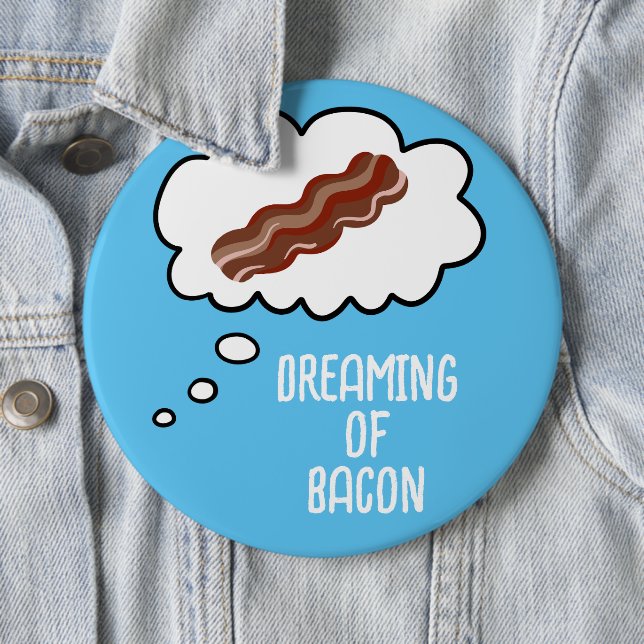 Traum von Bacon Funny Button (Beispiel)