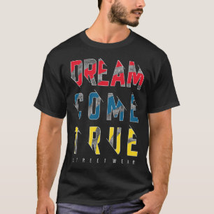 Traum wird wahr T-Shirt