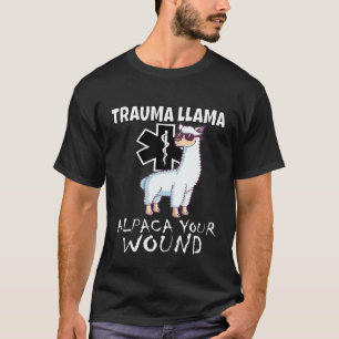 Trauma Lama EMT Design Medic EMS Alpaka deine Wund T-Shirt