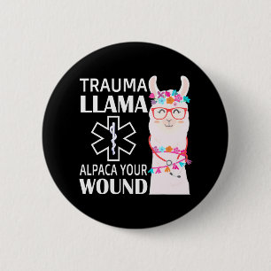 Trauma Llama Alpaca Your Wunde EMS Nurse Button