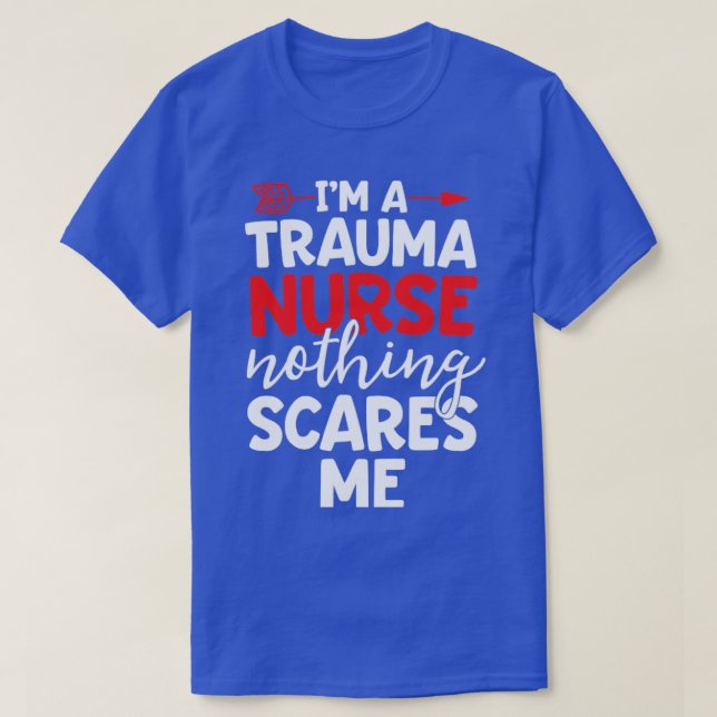 Trauma Nurse Shirt Nothing Scares Me ER Nurse Gesc (Design vorne)
