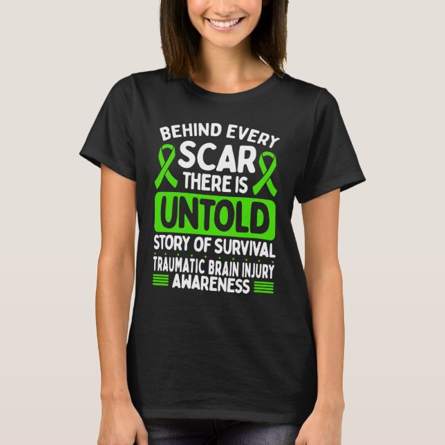 Traumatic Brain Injury Awareness Every Scar Green T-Shirt (Vorderseite)