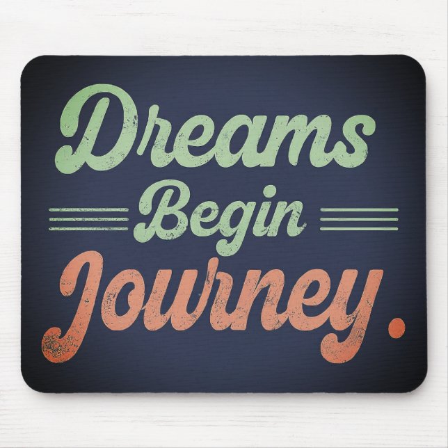 Träume Begin Journey Mousepad (Vorne)