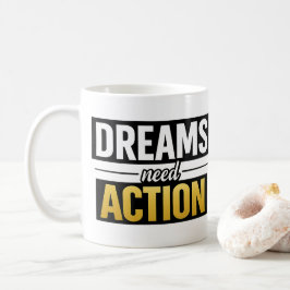Träume brauchen Handlungsmotivation Premium-Typogr Kaffeetasse