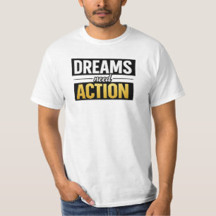 Träume brauchen Handlungsmotivation Premium-Typogr T-Shirt