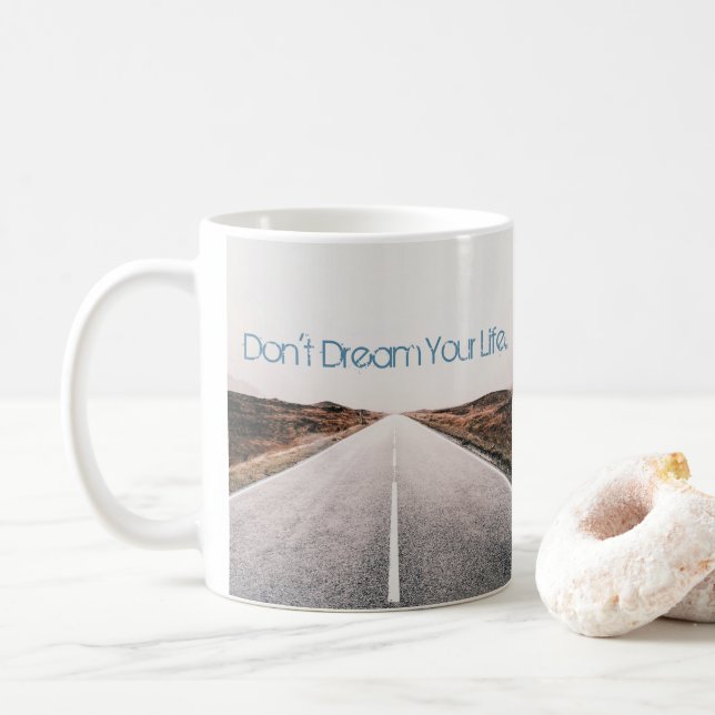 Träume dein Leben ... Leben Sie Ihren Traum Tasse (Mit Donut)