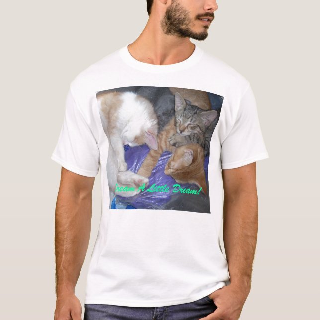 Träume ein wenig Traum! T-Shirt (Vorderseite)