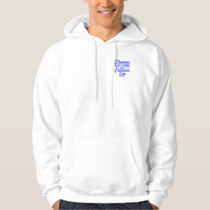 Träume erlöschen nicht, aber Ausreden machen Männe Hoodie