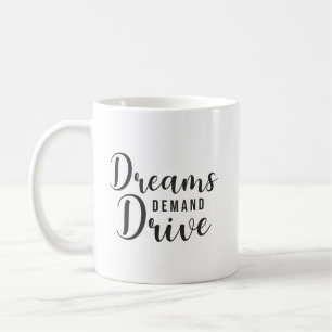 Träume fordern Drive, Gym, Hustle, Erfolg, Inspiri Kaffeetasse