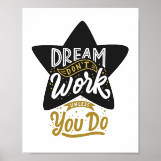 Träume funktionieren nur, wenn du Motivierend Star Poster
