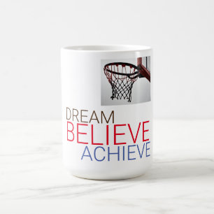 Träume glauben erreichen Basketball Kaffeetasse