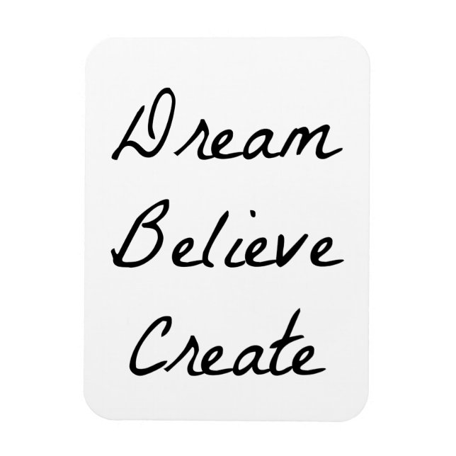 Träume, Glauben, Schaffen Magnet (Vertikal)