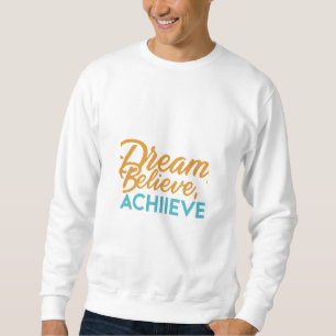 Träume. Glauben Sie. Erreichen. - MännerBasic Swea Sweatshirt