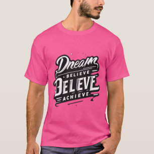 Träume. Glauben Sie. Erreichen. - Motivierend Ange T-Shirt