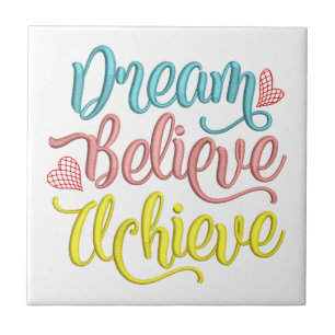 Träume glauben, Zitat inspirieren Fliese