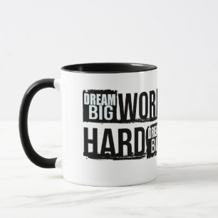 Träume groß, arbeite hart Motivations-Tasse Tasse