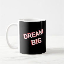 Träume groß Design Elegante Kaffeetasse