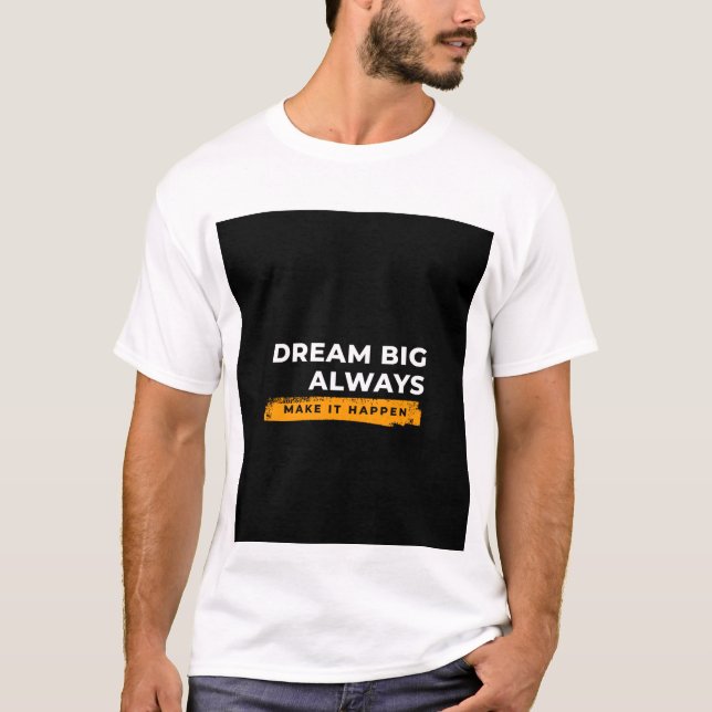 Träume groß Design T-Shirt (Vorderseite)