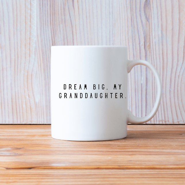 Träume groß Meine Enkelin Kaffeetasse (Von Creator hochgeladen)
